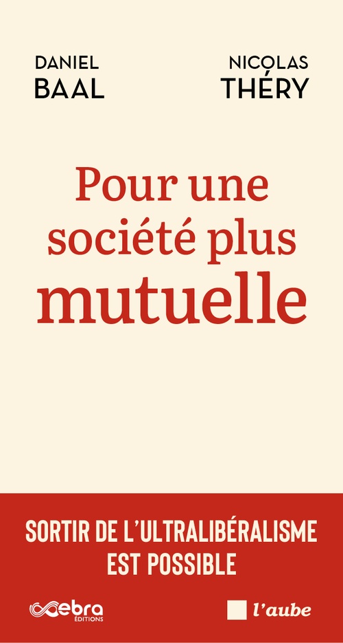 Couverture ebook de Pour une société plus mutuelle, de Daniel Baal, Nicolas Théry