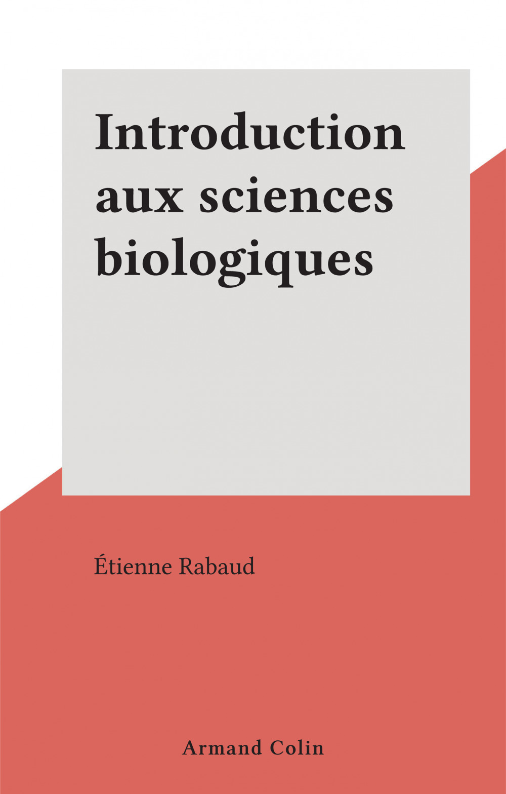 ebook cover of Introduction aux sciences biologiques, by Etienne Rabaud