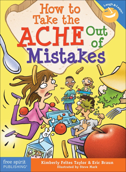 ebook cover of How to Take the ACHE Out of Mistakes, by Kimberly Feltes Taylor, Eric Braun
