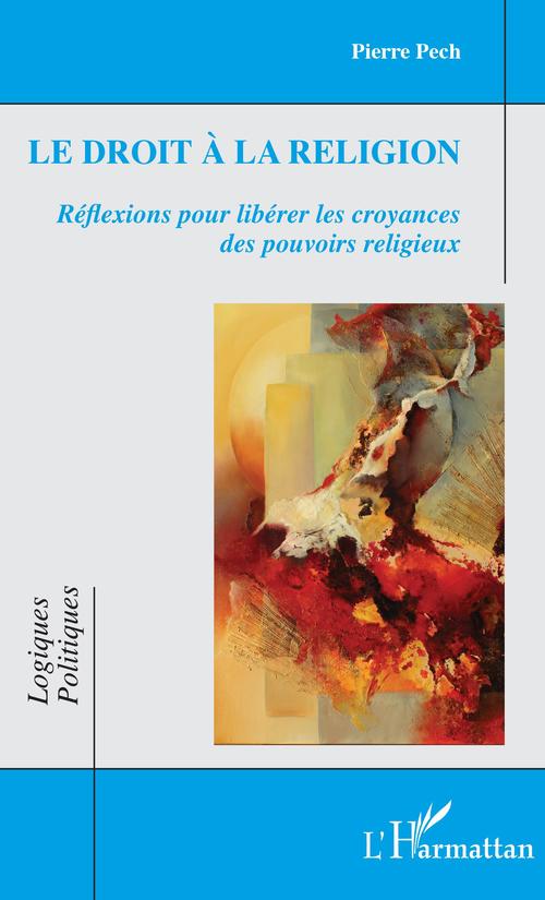 Couverture ebook de Le droit à la religion, de Pierre Pech