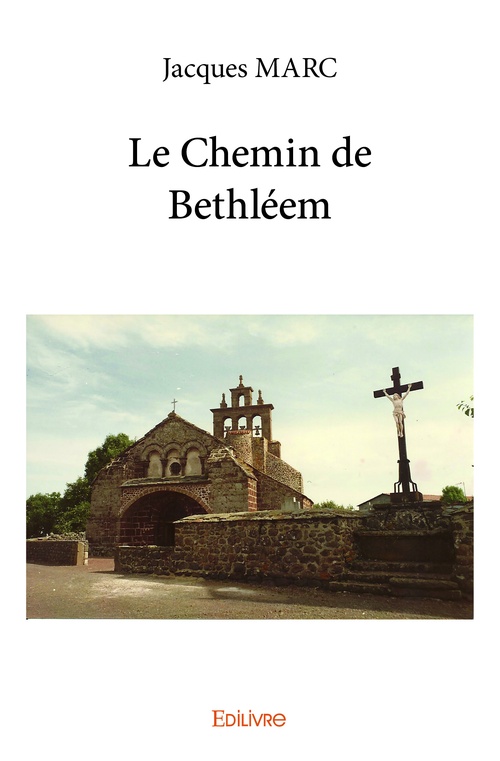 ebook cover of Le Chemin de Bethléem, by Jacques Marc