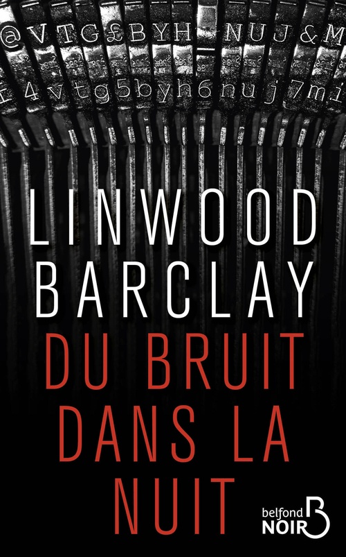 Couverture ebook de Du bruit dans la nuit, de Linwood Barclay