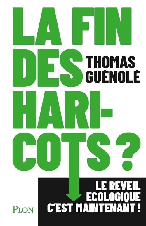 Couverture ebook de La fin des haricots ? - Le réveil écologique c'est maintenant !, de Thomas Guénolé