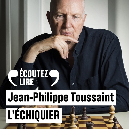 audiobook cover of L'Échiquier, by Jean-Philippe Toussaint