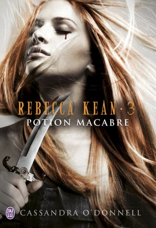 Couverture ebook de Rebecca Kean (Tome 3) - Potion macabre, de Cassandra O'Donnell