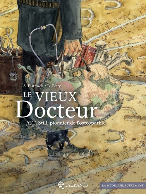 ebook cover of Le Vieux Docteur A.T. Still, pionnier de l'ostéopathie, by Stephane Piatzszek