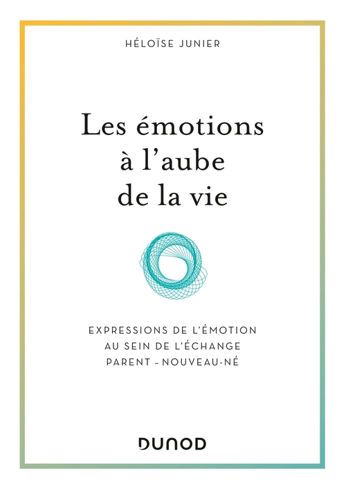 ebook cover of Les émotions à l'aube de la vie, by Héloïse Junier