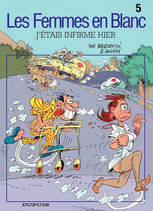 ebook cover of Les Femmes en Blanc - Tome 5 - J'étais infirme hier, by Raoul Cauvin, Philippe Bercovici