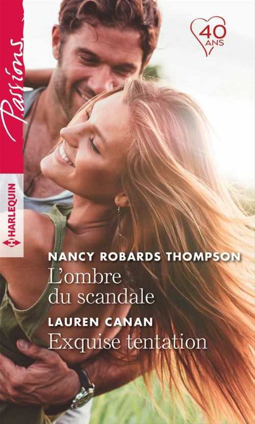Couverture ebook de L'ombre du scandale - Exquise tentation, de Lauren Canan, Nancy Robards Thompson