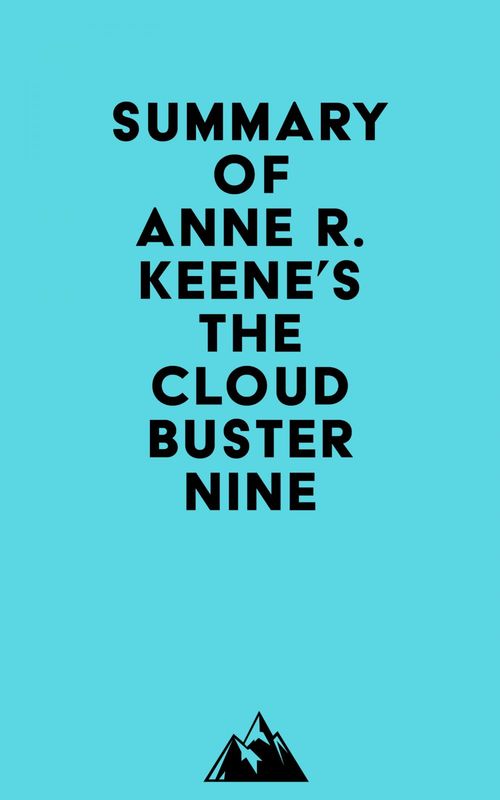 ebook cover of Summary of Anne R. Keene's The Cloudbuster Nine, by Everest Media