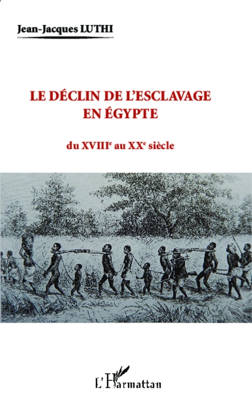 Couverture ebook de Le déclin de l'esclavage en Egypte, de Jean-jacques Luthi