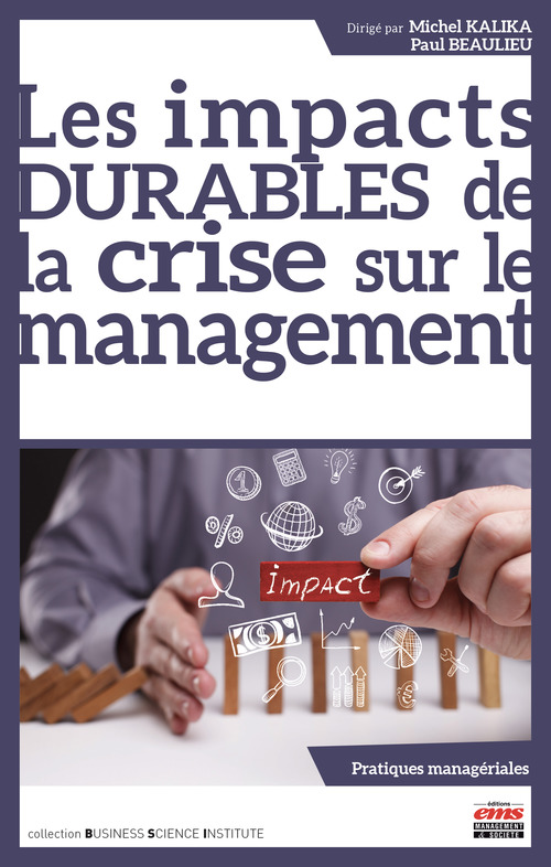 ebook cover of Les impacts DURABLES de la crise sur le management, by Paul Beaulieu, Michel Kalika