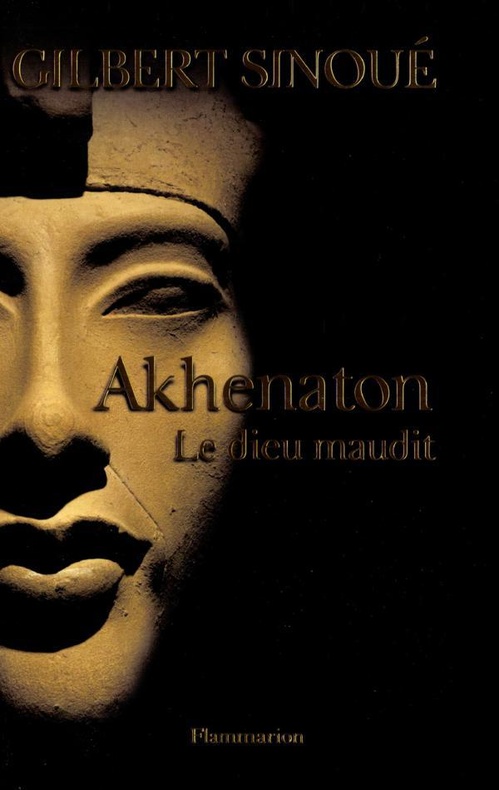 ebook cover of Akhenaton : Le dieu maudit, by Gilbert Sinoué