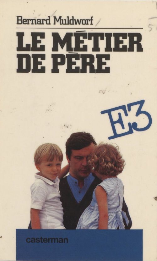 Couverture ebook de Le Métier de père, de Bernard Muldworf