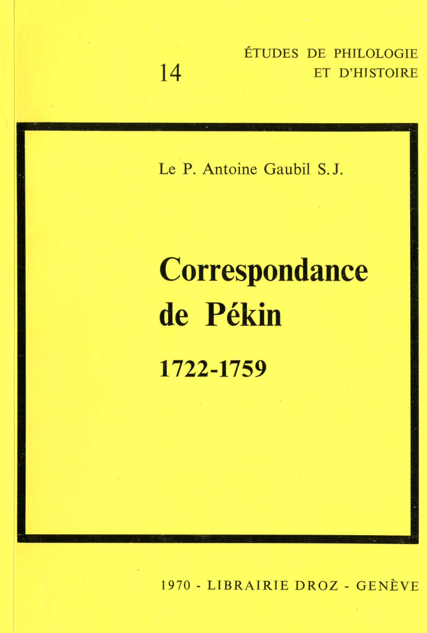 ebook cover of Correspondance de Pékin : 1722-1759 / Préface par Paul Demiéville, by Gaubil Antoine S.J.