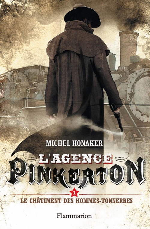 Couverture ebook de L'agence Pinkerton (Tome 1) - Le châtiment des Hommes-Tonnerres, de Michel Honaker