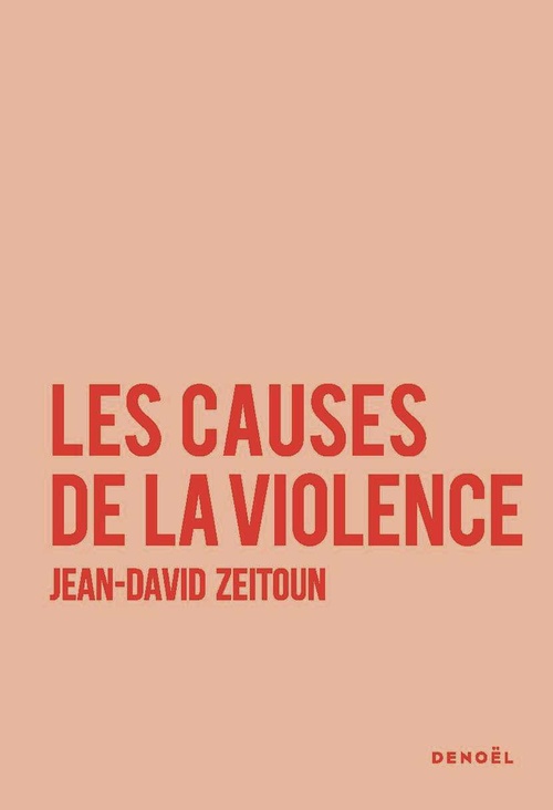 ebook cover of Les Causes de la violence, by Jean-David Zeitoun