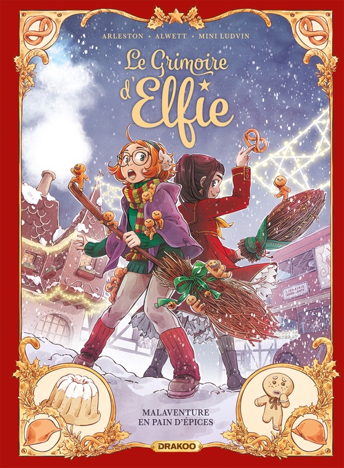 Couverture ebook de Le Grimoire d'Elfie - Malaventure en pain d'épices - tome 03, de Mini Ludwin, Christophe Arleston, Audrey Alwett, Ludwin Mini