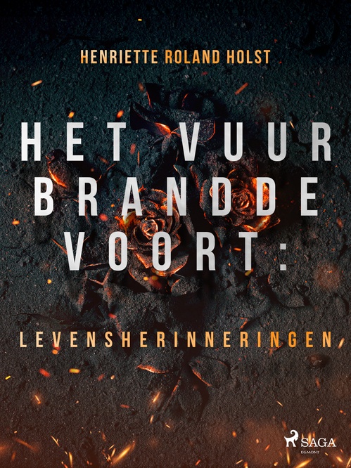 Couverture ebook de Het vuur brandde voort: levensherinneringen, de Henriette Roland Holst