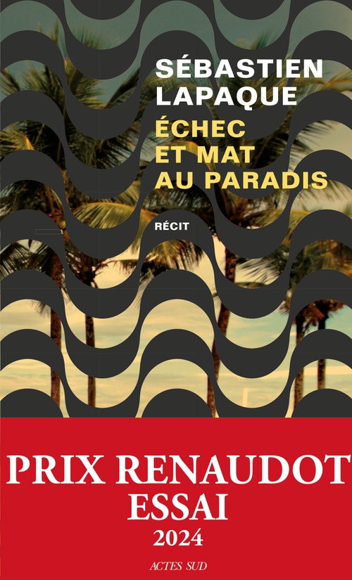 ebook cover of Échec et mat au paradis - Prix Renaudot Essai 2024, by Sébastien Lapaque