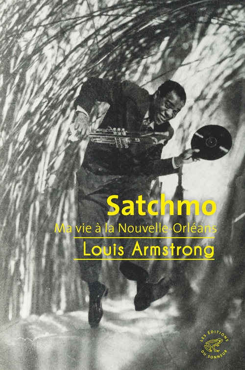 ebook cover of Satchmo - Ma vie à La Nouvelle-Orléans, by Louis Armstrong
