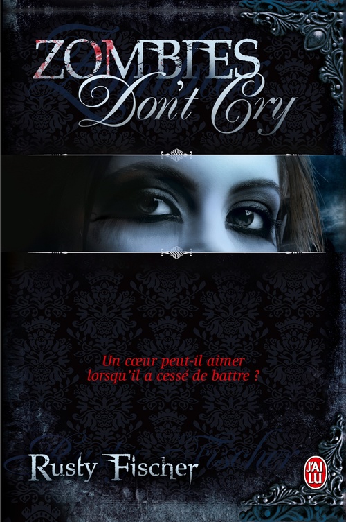ebook cover of Zombies don't cry, by Rusty Fischer, Isabelle Delord-Philippe