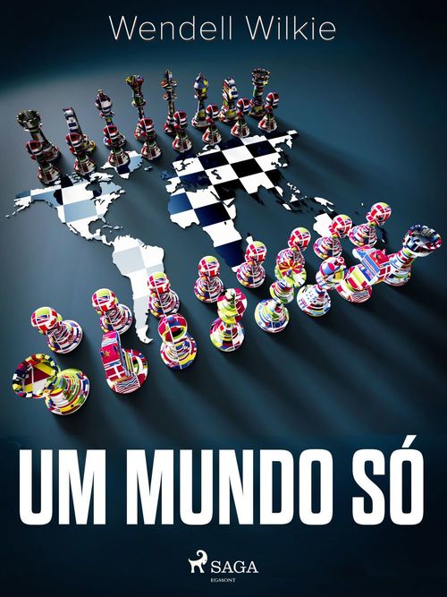 ebook cover of Um mundo só, by Wendell Wilkie