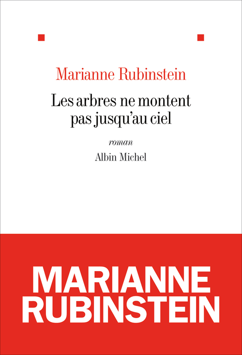 Couverture ebook de Les Arbres ne montent pas jusqu'au ciel, de Marianne Rubinstein