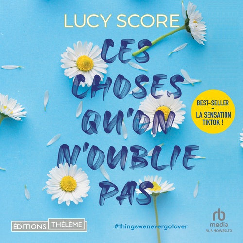 audiobook cover of Ces Choses Qu'on N'oublie Pas, by Lucy Score