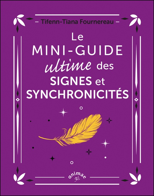 ebook cover of Le Mini-guide ultime des signes et synchronicités, by Tifenn-Tiana Fournereau