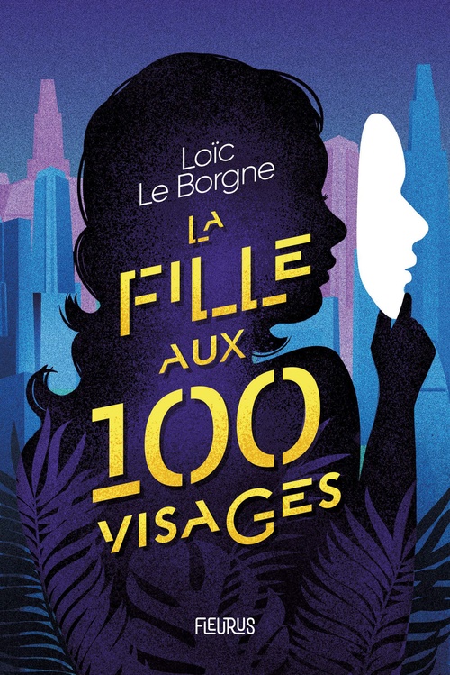 Couverture ebook de La fille aux 100 visages, de Loïc Le borgne