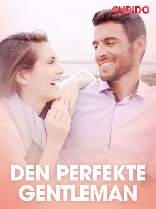 Couverture ebook de Den perfekte gentleman - erotiske noveller, de Cupido