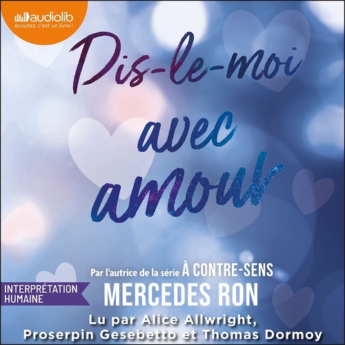 audiobook cover of Dis-le-moi avec amour, by Mercedes Ron
