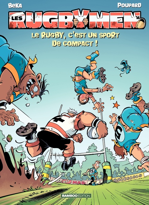 Couverture ebook de Les Rugbymen - Tome 16 - Le rugby, c'est un sport de compact !, de BeKa, Poupard