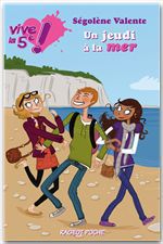 Couverture ebook de Vive la 5e !  Un jeudi à la mer, de Ségolène Valente