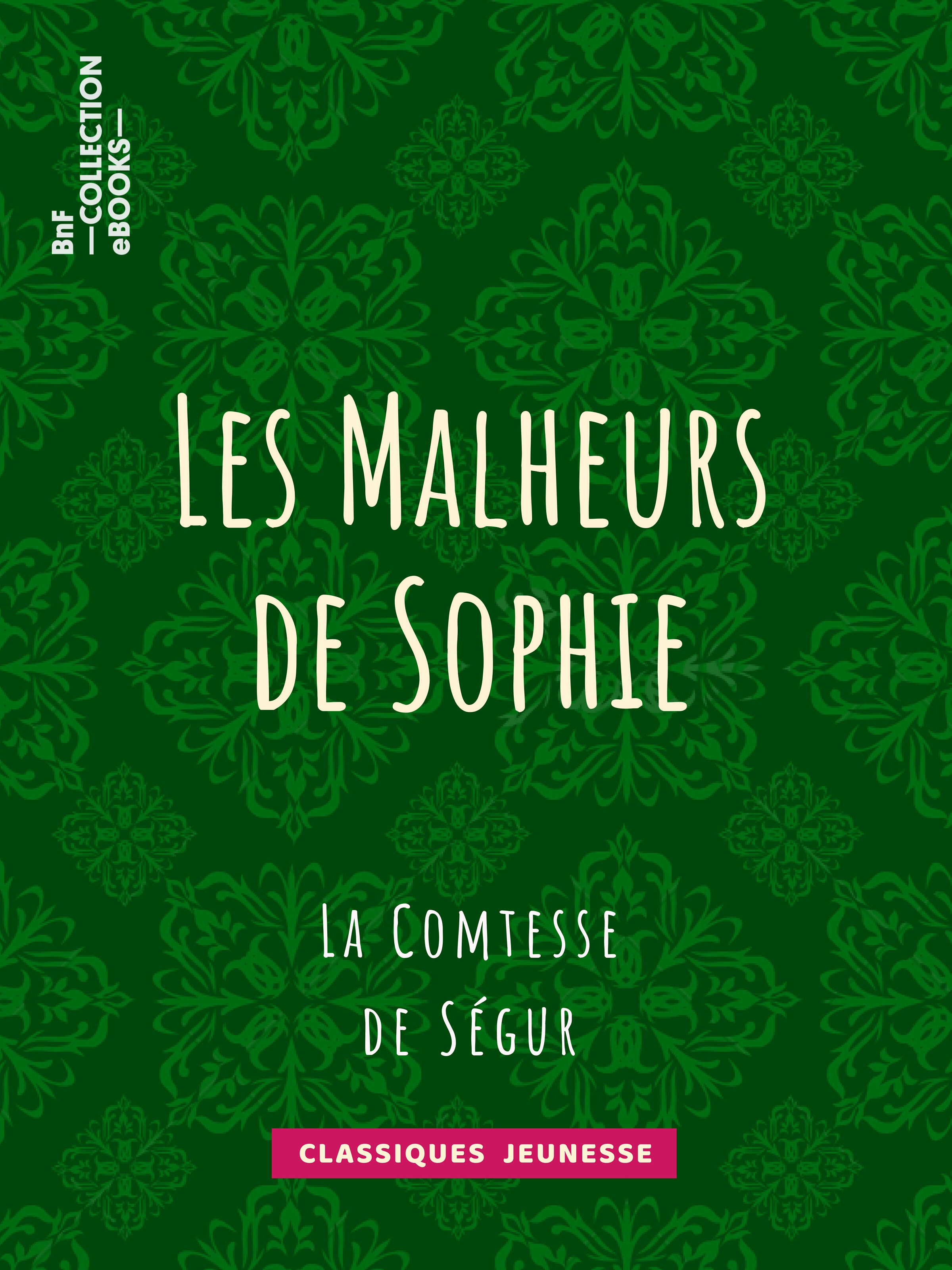 Couverture ebook de Les Malheurs de Sophie, de Sophie de Ségur