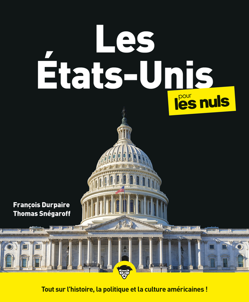 ebook cover of Les Etats-Unis pour les Nuls, 3ème édition, by Marc Chalvin, François Durpaire, Thomas Snégaroff