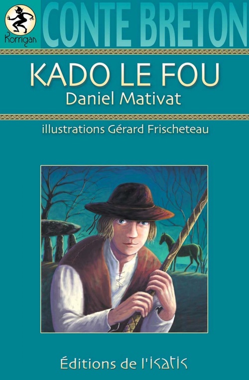 Couverture ebook de Kado le fou, de Gérard Frischeteau, Daniel Mativat