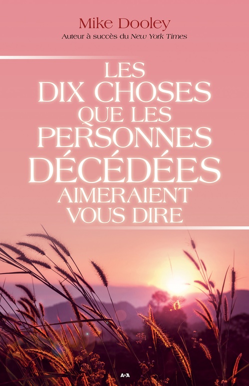 Couverture ebook de Les dix choses que les personnes décédées aimeraient vous dire, de Mike Dooley
