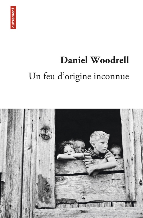 ebook cover of Un feu d'origine inconnue, by Daniel Woodrell