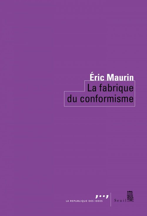 Couverture ebook de La Fabrique du conformisme, de Eric Maurin