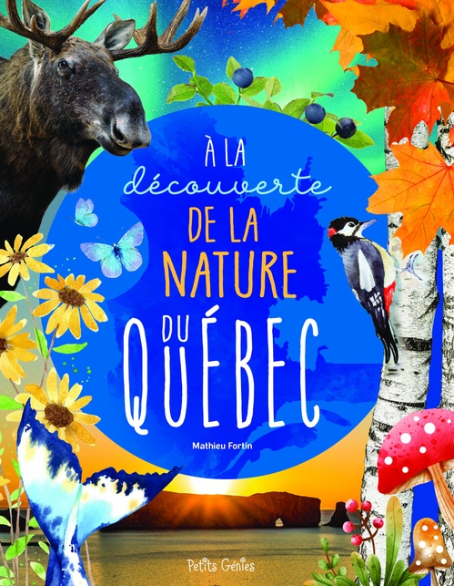 Couverture ebook de À la découverte de la nature du Québec, de Mathieu Fortin