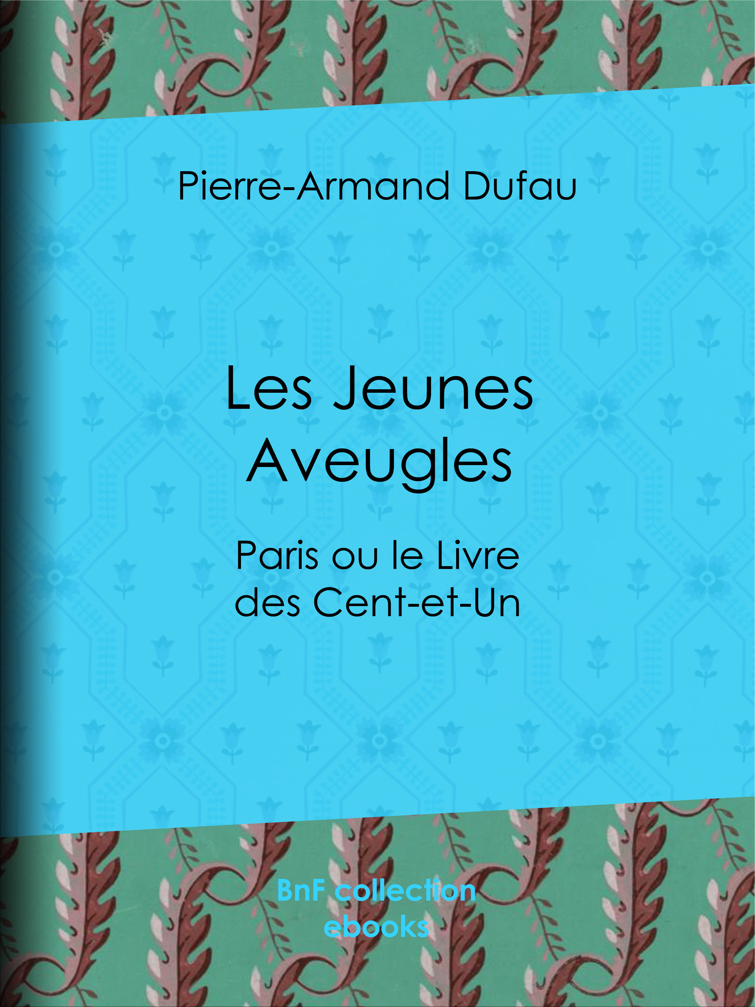 ebook cover of Les Jeunes Aveugles, by Pierre-Armand Dufau