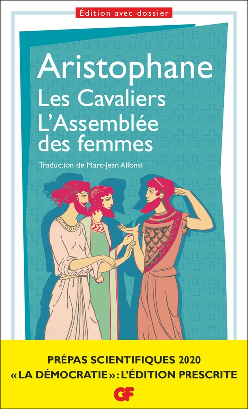 Couverture ebook de Les Cavaliers - L'Assemblée des femmes. Prépas scientifiques 2019-2020 Edition prescrite GF, de Aristophane