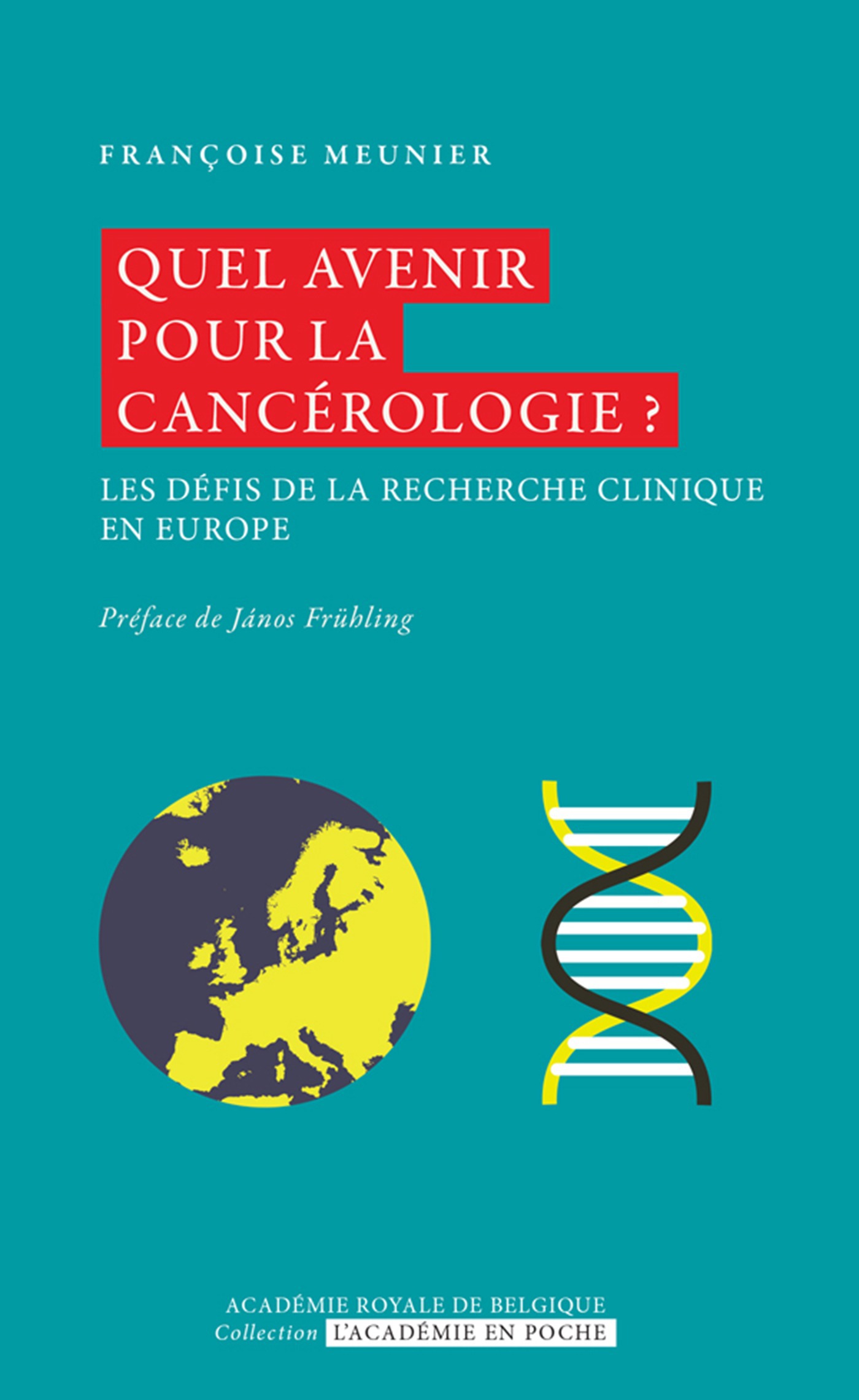 ebook cover of Quel avenir pour la cancérologie ?, by Françoise Meunier