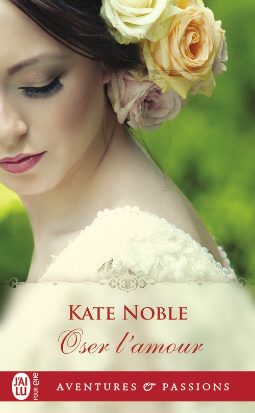 ebook cover of Oser l'amour, by Kate Noble