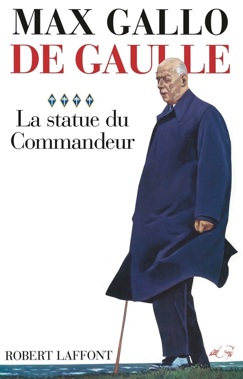 Couverture ebook de De Gaulle - tome 4 - La statue du commandeur - 1963-1970, de Max Gallo