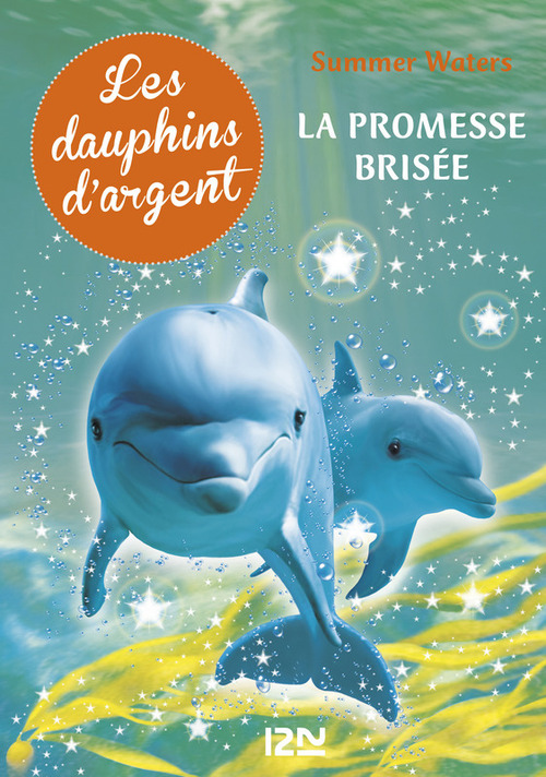 Couverture ebook de Les dauphins d'argent - tome 5 La promesse brisée, de Summer Waters