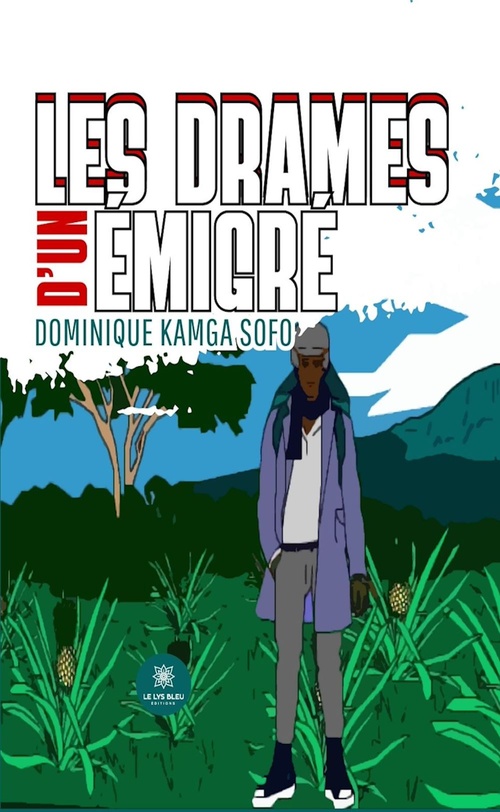 Couverture ebook de Les drames d'un émigré, de Dominique Kamga Sofo