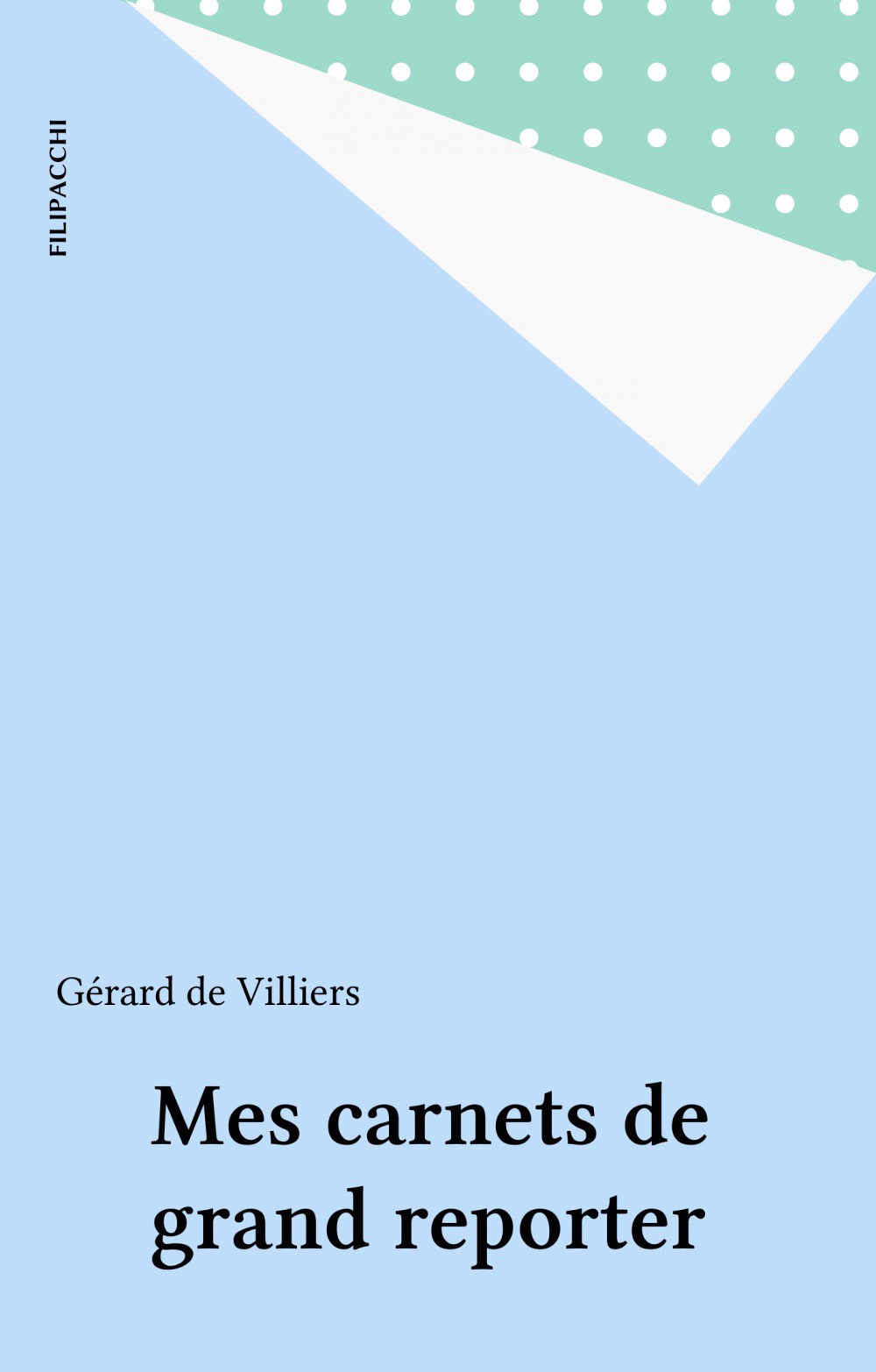 Couverture ebook de Mes carnets de grand reporter, de Gerard De Villiers